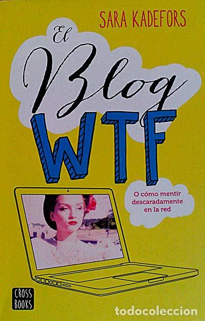 Libros: El blog WTF - Sara Kadefors - Foto 1