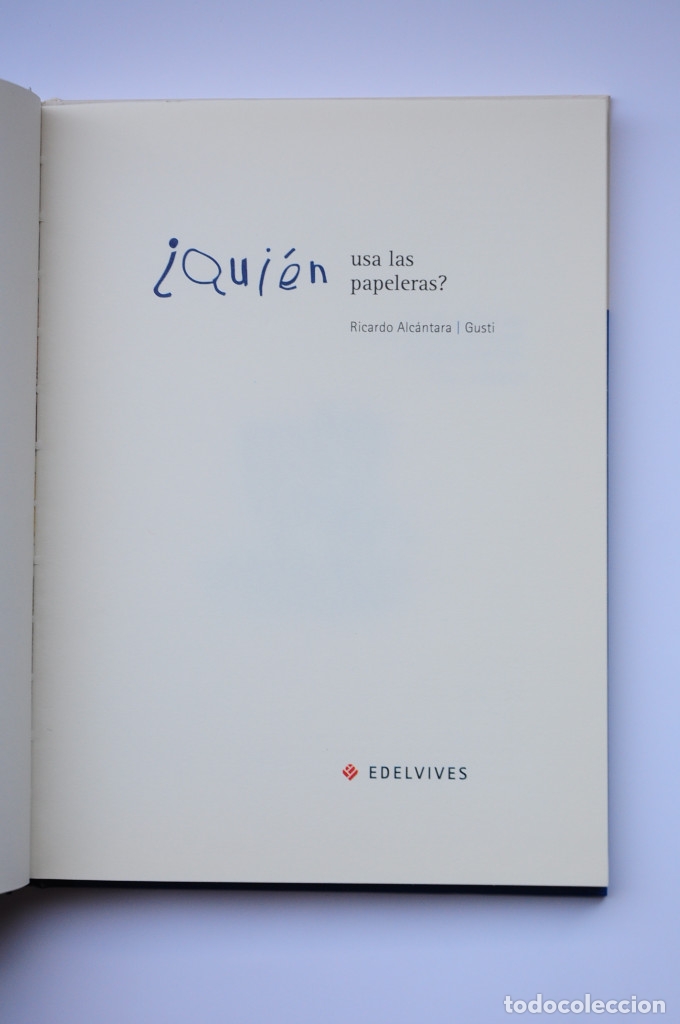 Libros: &iquest;Qui&eacute;n usa las papeleras? - ALC&Aacute;NTARA, Ricardo - Foto 2