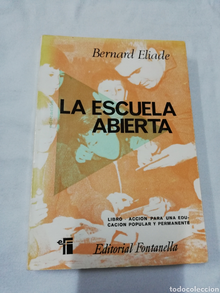Libros: Bernard Eliade - La Escuela abierta - fontanella 1971 - Foto 1