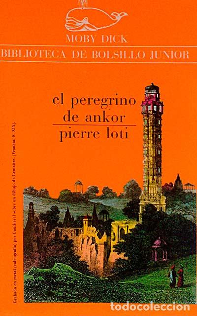 Libros: El peregrino de Ankor - Loti, Pierre - Foto 1