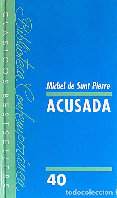 Libros: Acusada - Michel de Sant Pierre - Foto 1