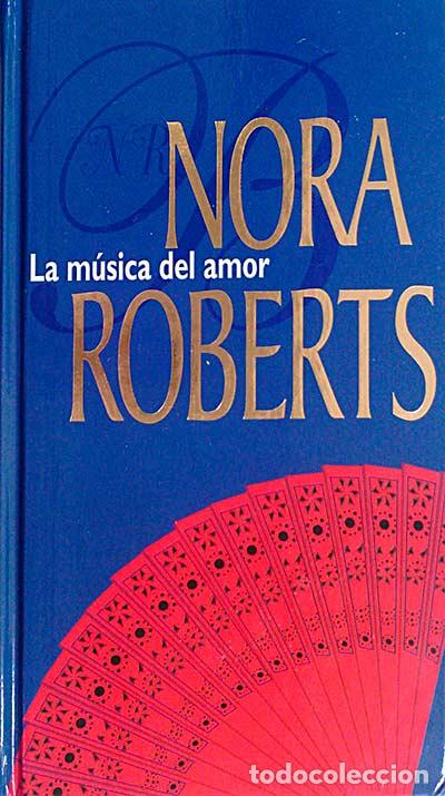 Libros: La m&uacute;sica del amor - Nora Roberts - Foto 1