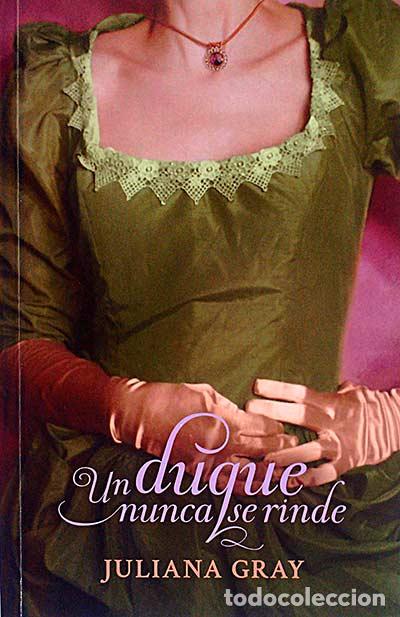Libros: Un duque nunca se rinde - Juliana Gray - Foto 1