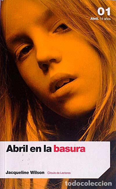 Libros: Abril en la basura - Jacqueline Wilson - Foto 1