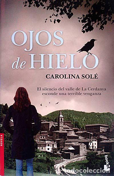 Libros: Ojos de hielo - Carolina Sol&eacute; - Foto 1