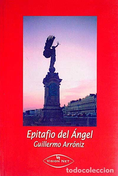 Libros: Epitafio del &aacute;ngel - Guillermo Arr&oacute;niz - Foto 1
