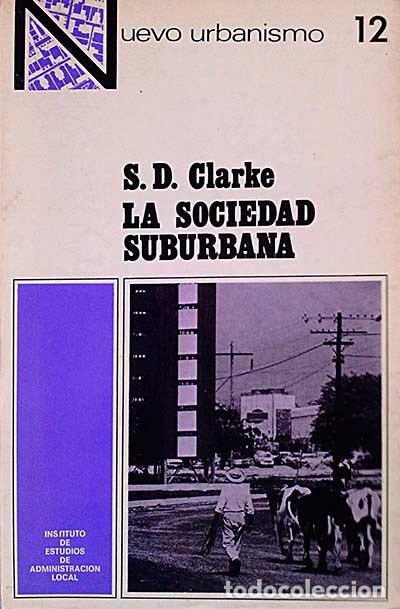 Libros: La sociedad suburbana - CLARKE, S.D. - Foto 1