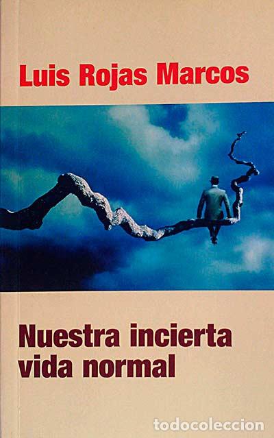 Libros: Nuestra incierta vida normal - Luis Rojas Marcos - Foto 1