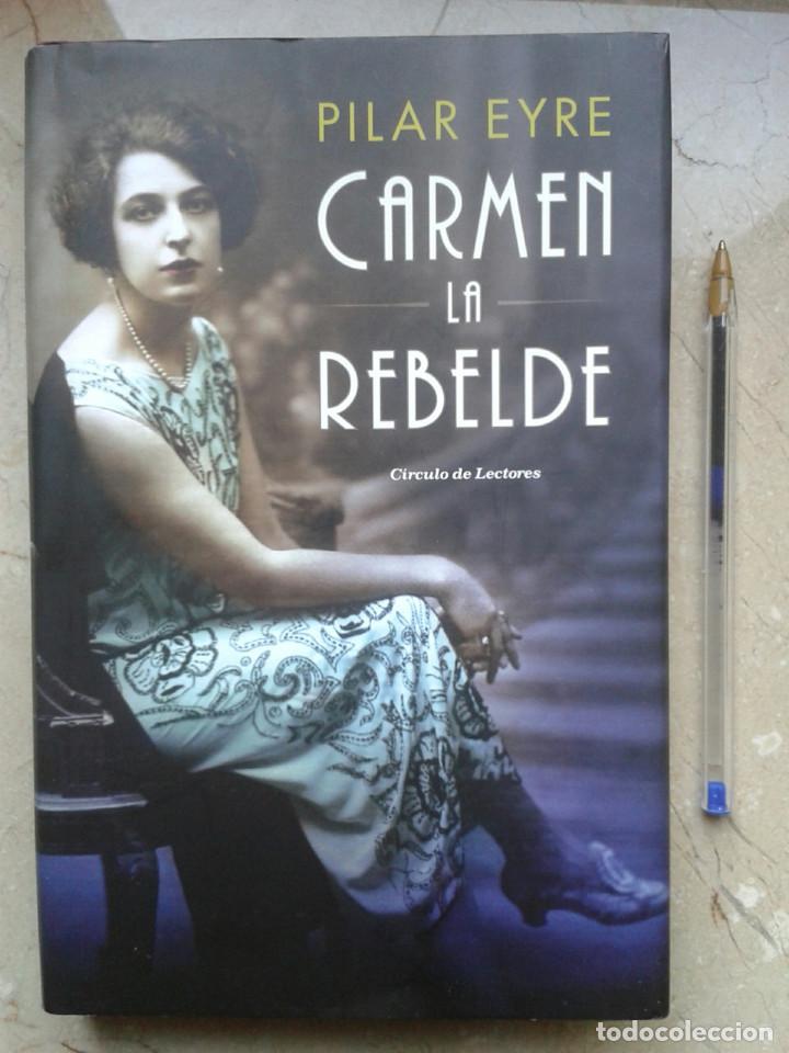 Libros: CARMEN LA REBELDE. PILAR EYRE - Foto 1