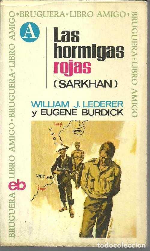 Libros: LAS HORMIGAS ROJAS (SARKHAN) - WILLIAM J. LEDERER / EUGENE BURDICK - Foto 1