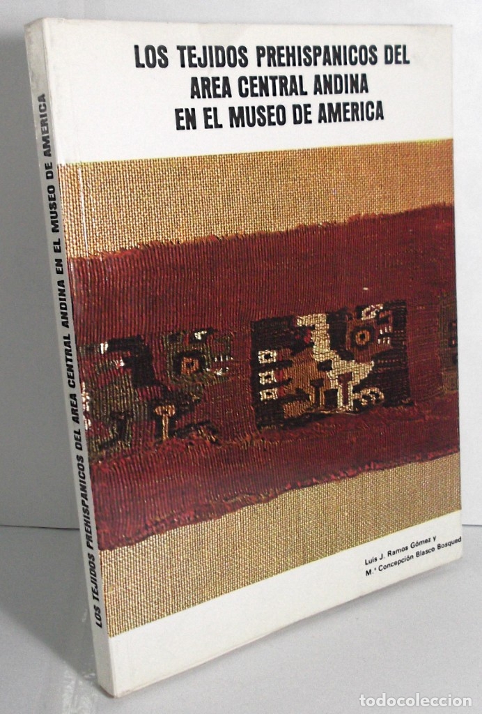 Libri di seconda mano: Los tejidos prehisp&aacute;nicos del &Aacute;rea Central Andina en el Museo de Am&eacute;rica - Ramos G&oacute;mez, Luis J. y Bl
