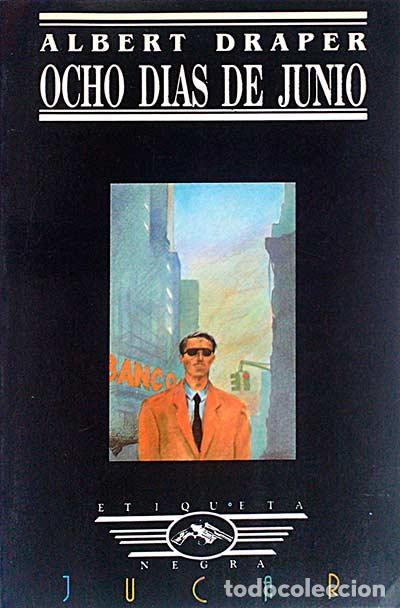 Libros: Ocho d&iacute;as de Junio - Albert Draper - Foto 1