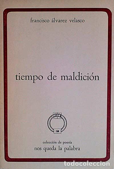 Libros: Tiempo de maldici&oacute;n - Francisco Alv&aacute;rez Velasco - Foto 1