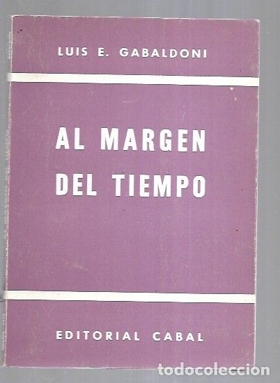 Libros: AL MARGEN DEL TIEMPO - GABALDONI, LUIS E. - Foto 2