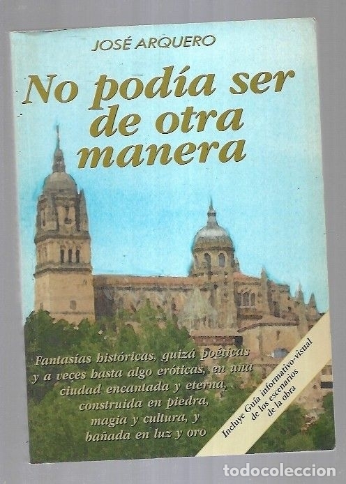 Libros: NO PODIA SER DE OTRA MANERA - ARQUERO, JOSE - Foto 3