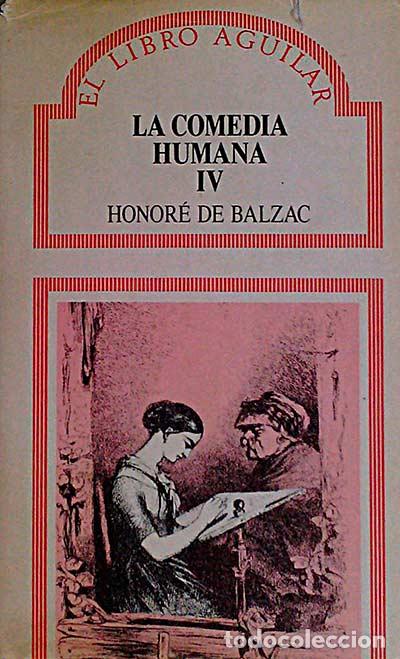Libros: La Comedia Humana IV - Balzac, Honor&eacute; de - Foto 1