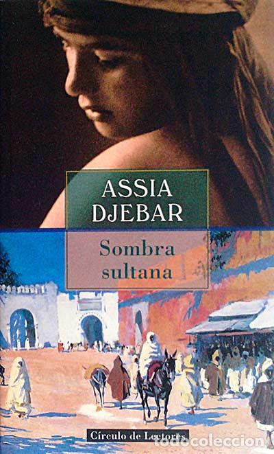 Libros: Sombra sultana - Assia Djebar - Foto 1
