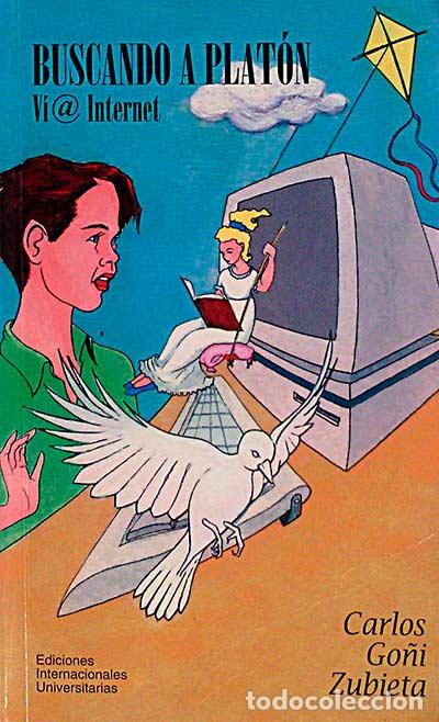 Libros: Buscando a Plat&oacute;n v&iacute;a internet - Carlos Go&ntilde;i Zubieta. - Foto 1