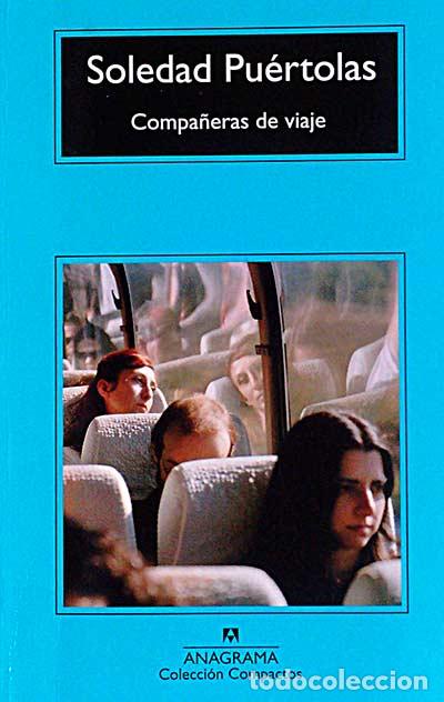 Libros: Compa&ntilde;eras de viaje - Pu&eacute;rtolas, Soledad - Foto 1