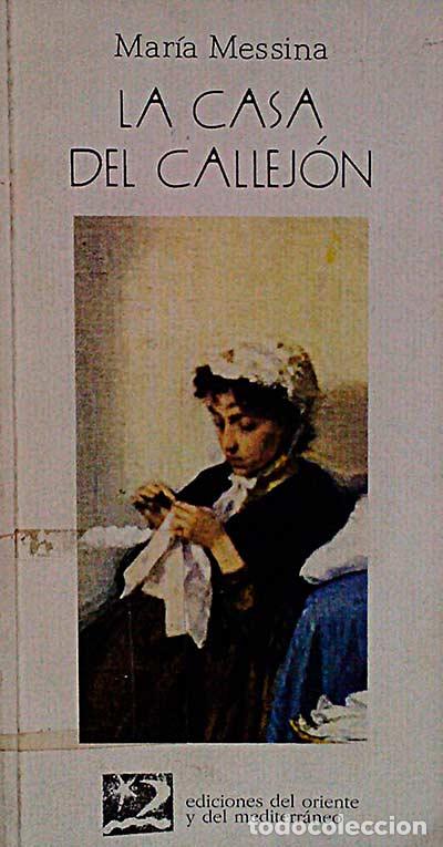 Libros: La casa del callej&oacute;n - Messina, Mar&iacute;a - Foto 1