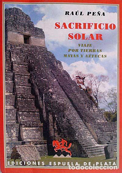 Libros: Sacrificio solar - Ra&uacute;l Pe&ntilde;a - Foto 1