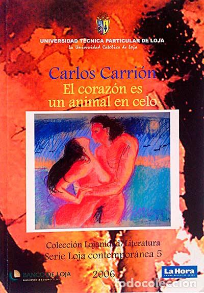 Libros: El coraz&oacute;n es una animal en celo - Carlos Carri&oacute;n - Foto 1