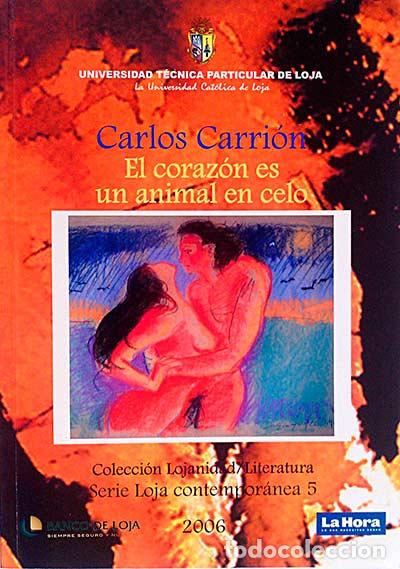 Libros: El coraz&oacute;n es una animal en celo - Carlos Carri&oacute;n - Foto 1