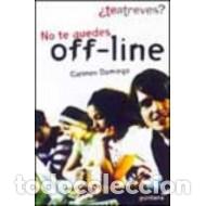 Libros: NO TE QUEDES OFF LINE - Domingo,Carmen - Foto 1