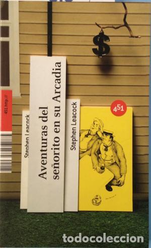 Libros: AVENTURAS DEL SE&Ntilde;ORITO EN SU ARCADIA - Leacock,Stephen - Foto 1