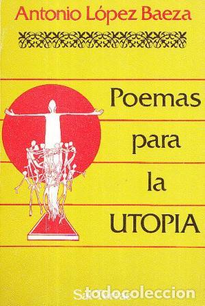 Libros: POEMAS PARA LA UTOP&Iacute;A - L&oacute;pez Baeza,Antonio - Foto 1