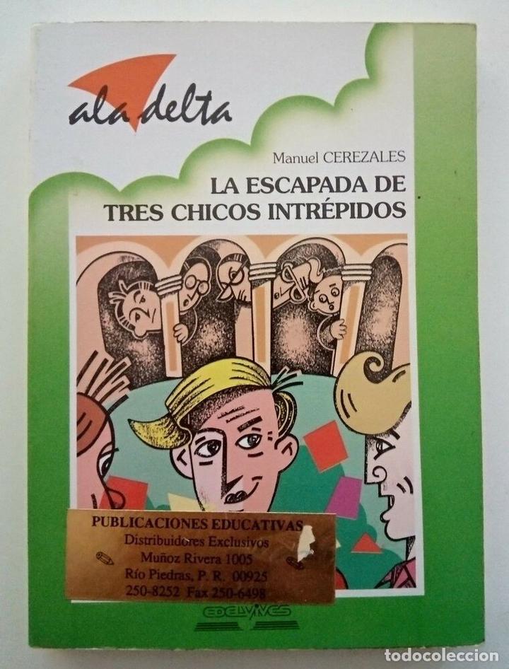 Libros: LA ESCAPADA DE TRES CHICOS INTREPIDOS - MANUEL CEREZALES - Foto 1