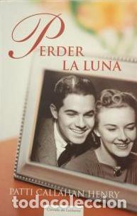 Libros: PERDER LA LUNA - PATTI CALLAHAN HENRY - Foto 1