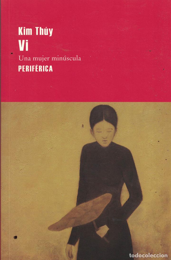 Libros: Vi. Una mujer min&uacute;scula - Kim Th&uacute;y - Foto 1