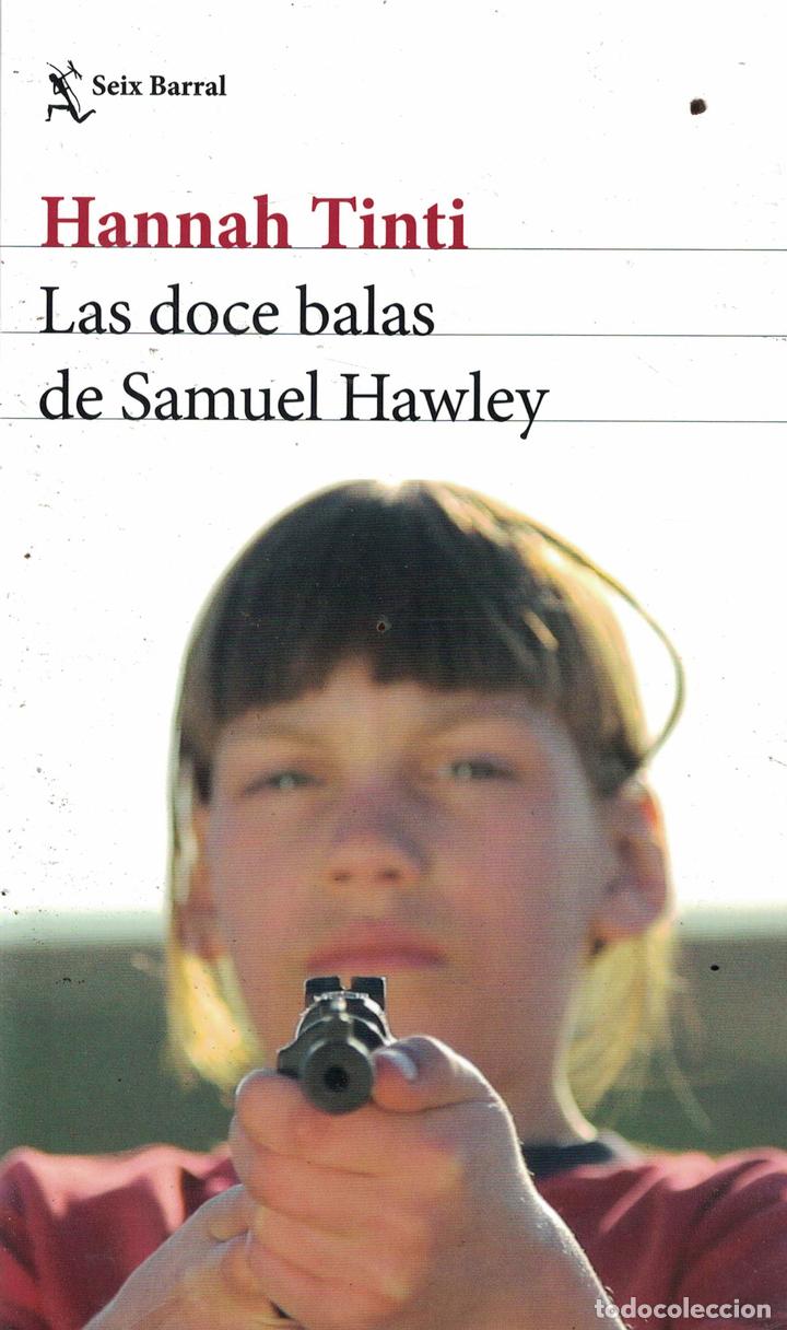 Libros: Las doce balas de Samuel Hawley - Hannah Tinti - Foto 1