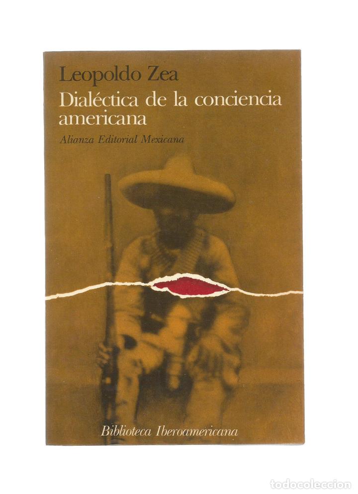 Libros: Dial&eacute;ctica de la conciencia americana. - ZEA, Leopoldo: - Foto 1