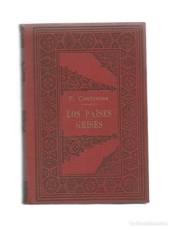Libros: Los pa&iacute;ses grises. (Flandes, Neerlanda, Albi&oacute;n). - CONTRERAS, Francisco: