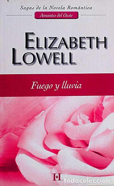 Libros: Fuego y lluvia. - Elizabeth Lowell. - Foto 1