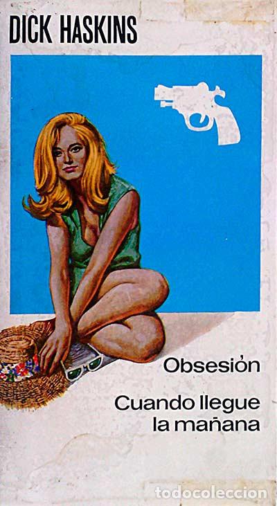 Libros: Obsesi&oacute;n. Cuando llegue ma&ntilde;ana. - Dick Haskins - Foto 1