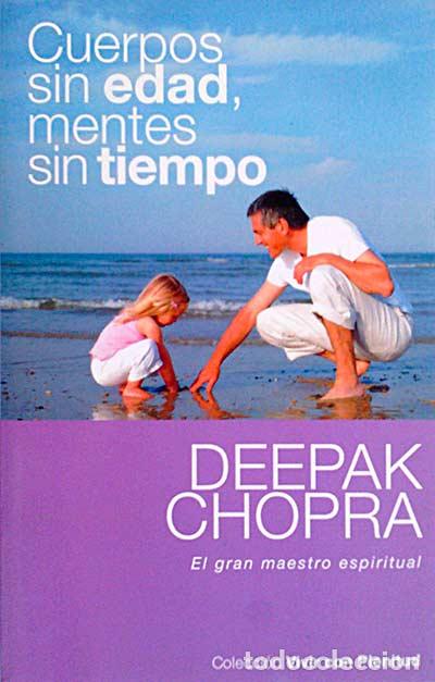 Libros: Cuerpos sin edad, mentes sin tiempo - Chopra, Deepak - Foto 1