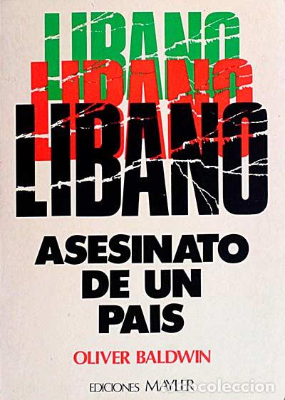 Libros: Libano. Asesinato de un pa&iacute;s - Baldwin, Oliver - Foto 1