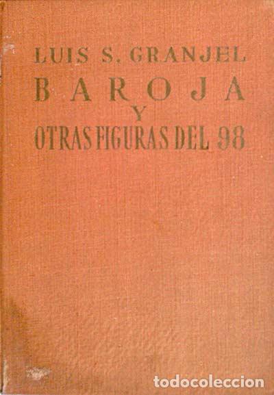Libros: Baroja y otras figuras del 98 - GRANJEL, Luis S - Foto 1