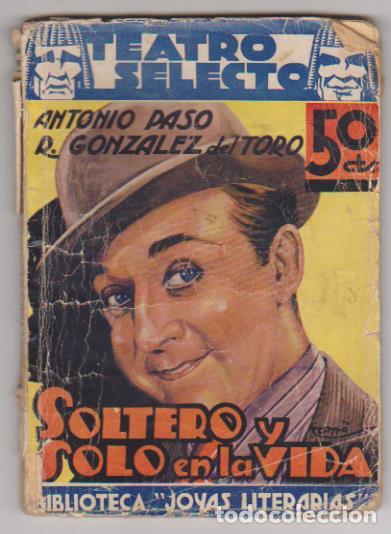 Livros em segunda m&atilde;o: Teatro Selecto n&ordm; 30. Cisne 1936. Soltero y solo en la vida. Antonio Paso y R. Gonz&aacute;lez del Tor