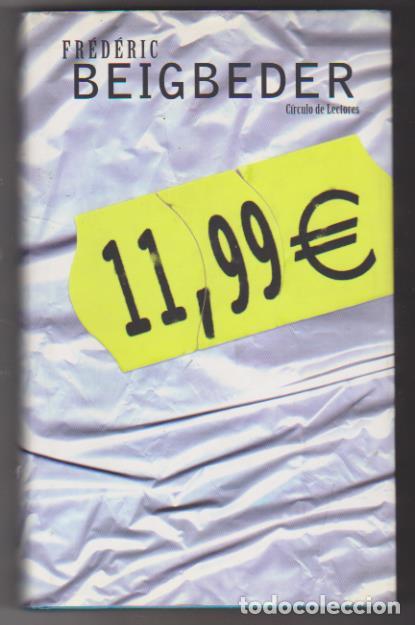 Libros: Frederic Beigbeder. 11,99 &euro;. C&iacute;rculo de Lectores. SIN USAR - Foto 1
