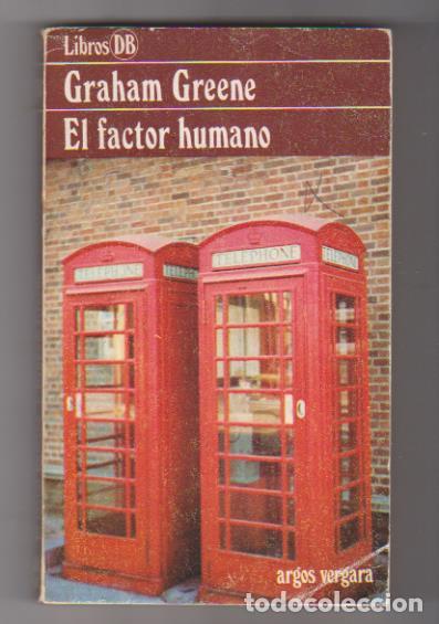 Libros: Graham Green. El Factor humano. Argos Vergara 1980 - Foto 1