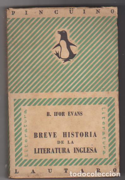 Libros: B. Ifor Evans. Breve Historia de la Literatura Inglesa. Lautaro-Buenos Aires 1947