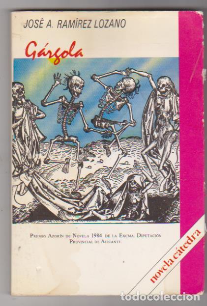 Libros: Jos&eacute; A. Ram&iacute;rez Lozano. G&aacute;rgola. C&aacute;tedra 1985 - Foto 1