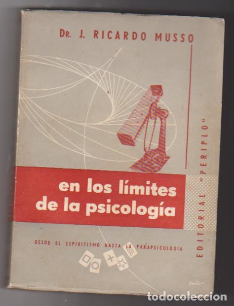 B&uuml;cher: Dr. J. Ricardo Musso. En los l&iacute;mites de la Psicolog&iacute;a. Editorial Periplo-buenos aires 1954