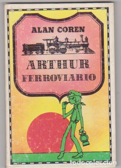 Libros: Alan Coren. Arthur Ferroviario. La Gaya Ciencia 1981 - Foto 1