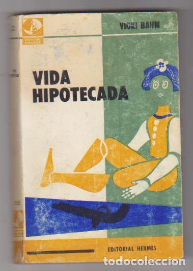 Libros: Vida Hipotecada. Editorial Hermes 1964 - Foto 1