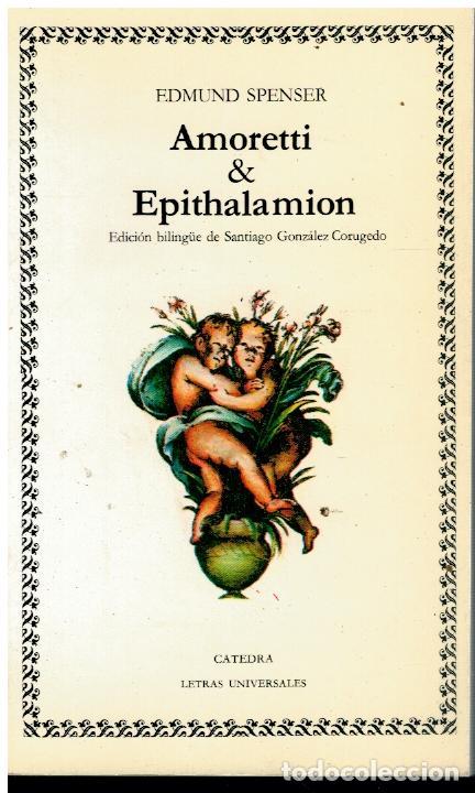 Libros: AMORETTI & EPITHALAMION. Edici&oacute;n biling&uuml;e de Santiago Gonz&aacute;lez Corugedo. - Foto 1